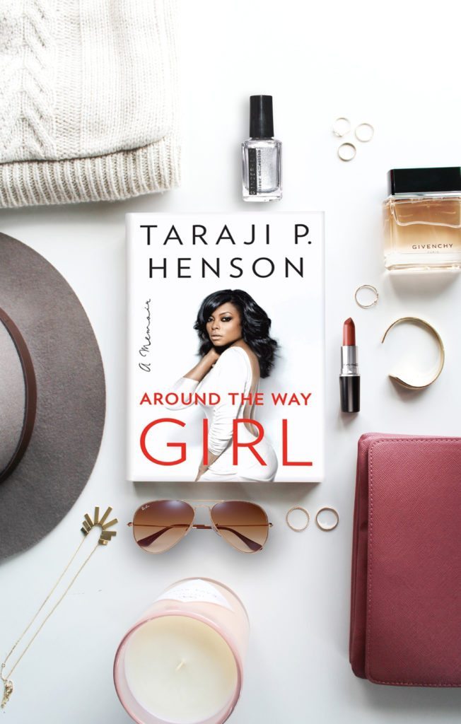 Around the Way Girl: A Memoir by Taraji P. Henson